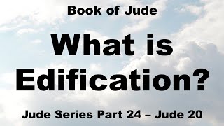 Edification  Building yourself up on your Holy Faith  What it Means to Edify  Why is faith Holy [upl. by Phares]