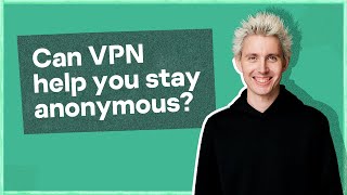 Can VPN help you stay anonymous [upl. by Olav620]