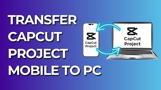 How to Transfer CapCut Projects from Mobile to PC  How to Sync CapCut Phone to PC [upl. by Teddi]