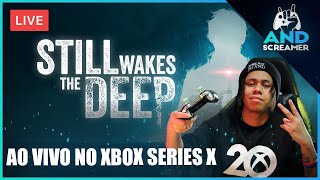 STILL WAKES THE DEEP  XBOX SERIES X  TERROR NO MEIO DO OCEANO PART2 [upl. by Hebner]