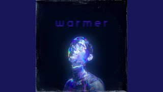 w a r m e r [upl. by Kriss]