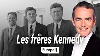 Au coeur de lhistoire  Les frères Kennedy Franck Ferrand [upl. by Hoehne]