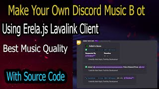 Complete Music Bot Tutorial Using Erelajs Lavalink Client DiscordJS V13  Music Bot Source Code [upl. by Talbott677]