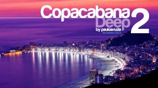 DJ Paulo Arruda  Copacabana Deep 2 [upl. by Suoinuj]