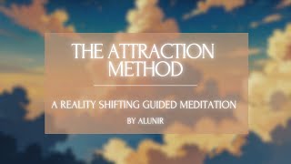 The Attraction Method  Shifting Guided Meditation [upl. by Javed]