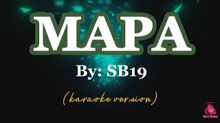 MAPA  SB19 KARAOKE VERSION karaoketime karaokeversion goodvibesalways 🤍🤍🤍 [upl. by Trilly]