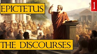 The Discourses of Epictetus  Book 1  My Narration amp Notes [upl. by Comethuauc]