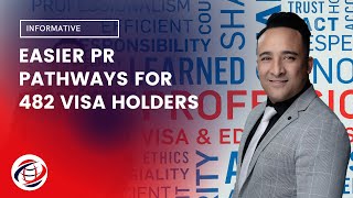 Easier PR Pathways for 482 Visa Holders [upl. by Sardella73]