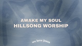 Hillsong Worship  Awake My Soul sped up [upl. by Ayocal]