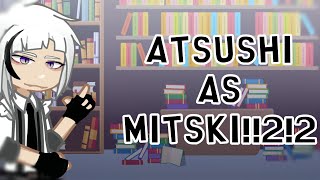 BSD react to Atsushi Nakajima as Mitski322 all parts 15x or 2x speed [upl. by Notsla840]