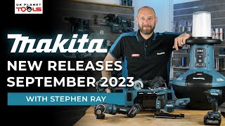 Makita New Releases September 2023 [upl. by Fabrin]