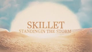 Skillet  Standing In The Storm Official Lyric Video [upl. by Dincolo753]