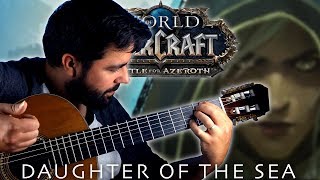 WORLD OF WARCRAFT Warbringers Jaina  Daughter of the Sea Classical Guitar Cover BeyondTheGuitar [upl. by Ileane609]