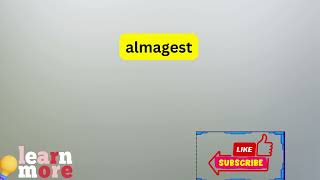 How to Pronounce almagest [upl. by Teirtza]