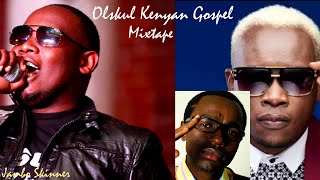 OlSkul Kenyan Gospel Mix  Rufftone Daddy Owen SK Blu Danco Kidum Zaidi ya Muziki etc [upl. by Hyacinthe]