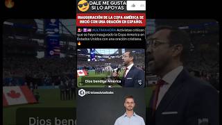 🚨I 🙏 PROGRES CRITICAN PORQUE SE INICIÓ CON UNA ORACIÓN EN LA INAUGURACIÓN DE LA COPA AMÉRICA EN EEUU [upl. by Htabmas]