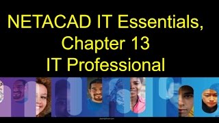 Cisco NETACAD IT Essentials Chapter 13 IT Professional [upl. by Rudyard575]