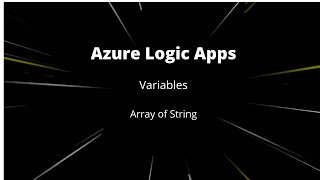 Azure logic Apps  Variables  Array of String  5 [upl. by Goldfinch]