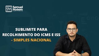 Sublimite para recolhimento do ICMS e ISS no SIMPLES NACIONAL [upl. by Nivahb990]