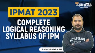 IPMAT Logical Reasoning Complete Syllabus  Logical Reasoning for IPMAT 2023 [upl. by Aveline]