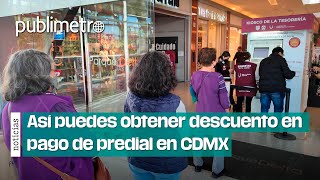 Así puedes obtener descuento en pago de predial en CDMX [upl. by Remot]