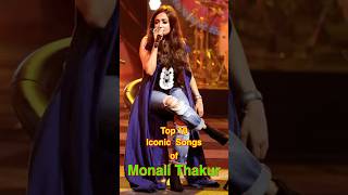 Top 10 Iconic Songs of Monali Thakur  top10 monalithakur shorts [upl. by Sanchez]