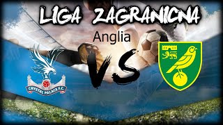 Liga Zagraniczna AngliaCrystal Palace vs Norwich City 27082024 Godzina 2100 [upl. by Patrick253]