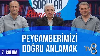 Peygamberimizi DOĞRU Anlamak Aklımdaki Sorular Ramazan 7 Bölüm Prof Dr Mehmet OKUYAN [upl. by Merilee]