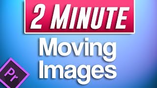 Premiere Pro CC  How to Make Pictures Move [upl. by Kamin]