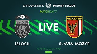 LIVE  Isloch – SlaviaMozyr  Ислочь — СлавияМозырь [upl. by Adnik525]