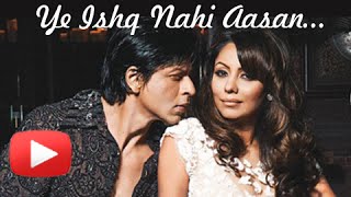 Yeh Ishq Nahi Aasan  Shahrukh Khan And Gauri Khans Eternal Love Story [upl. by Olivia]