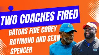 Breaking Florida Gators Shake Up Coaching Staff by Firing Sean Spencer and Corey Raymond [upl. by Notnef715]