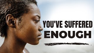 Youve Suffered in Silence Enough  Inspirational amp Motivational Video [upl. by Ertha]