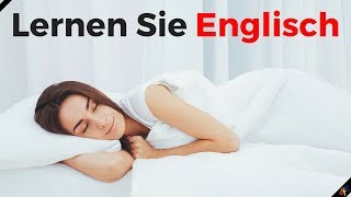 Lernen Sie Englisch im Schlaf  Die wichtigsten englischen Sätze und Wörter  EnglischDeutsch [upl. by Enimzzaj]