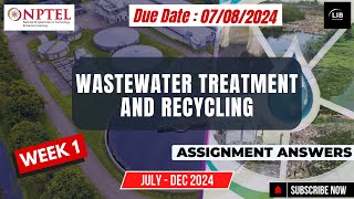 Wastewater Treatment and Recycling Week 1 Assignment Answers  NPTEL July 2024  Learn in brief [upl. by Hsetirp]