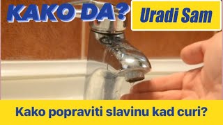 Kako Popraviti Slavinu Koja Curi  URADI SAM [upl. by Madian987]