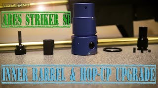 Ares Striker S1 Inner Barrel and Hop Unit UPGRADE [upl. by Wilfred]