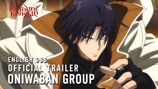 Rurouni Kenshin  ONIWABAN GROUP OFFICIAL TRAILER English Dub [upl. by Savell]