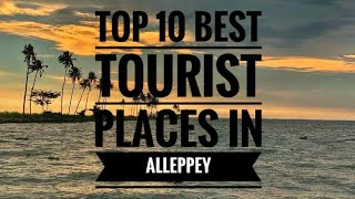 Top 10 best tourist places in alleppey kerala 2021 gods own country alappuzha tourist places 2021 [upl. by Sirref157]