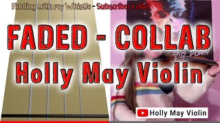 Faded  Holly May Violin  Subscriber Collab  Play Along Tab Tutorial  Take 2 [upl. by Sokil]