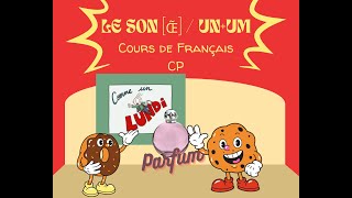 CP  Cours Français  Le son œ̃  un  um [upl. by Baynebridge235]