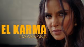 Dayanara  El Karma Video Oficial [upl. by Gnas]