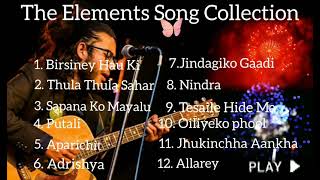 The Elements Ishan R Onta Songs Collection  The Elements Songs  The Elements Jukebox [upl. by Damara]