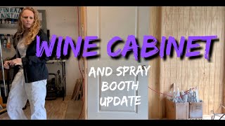 Wine Cabinet And Spray Booth Update [upl. by Macario843]