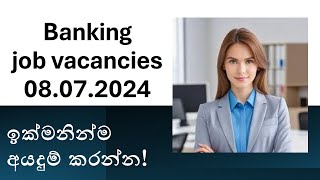 Banking job vacancies 08072024 [upl. by Plusch726]