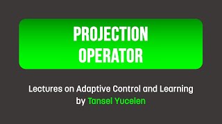 Projection Operator Lectures on Adaptive Control and Learning [upl. by Redmond541]