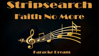 Faith No More quotStripsearchquot Karaoke [upl. by Ingelbert]