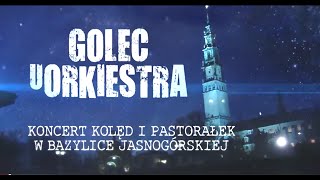 GOLEC UORKIESTRA  DVDCD ZWIASTUN HD KONCERT KOLĘD I PASTORAŁEK W BAZYLICE JASNOGÓRSKIEJ 2014 [upl. by Ylicec]