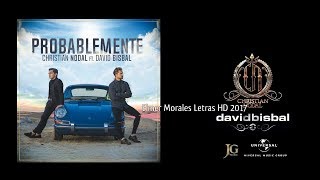 Christian Nodal Feat David Bisbal  Probablemente  Letra HD Estreno 2017 [upl. by Ignatius865]