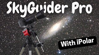 iOptron SkyGuider Pro  Setup amp Star Adventurer Comparison [upl. by Ientruoc]